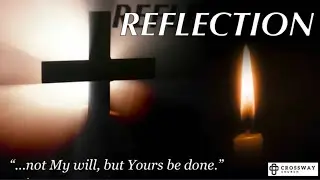 Passion Week Reflection