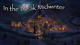 In the Bleak Midwinter - Relaxing Christmas Music - Cozy - Contemplative - Quiet - Soft