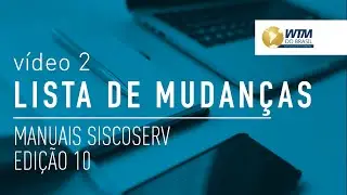Lista de mudan&ccedil;as - V&iacute;deo 02 - Manual Siscoserv - Novidades na 10&ordf; vers&atilde;o