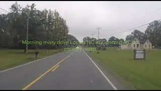 NORTH CAROLINA BACKROADS - Morning misty country road drive Locust NC to Concord NC - ASMR