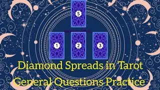 Level Up Your Tarot Reading Skills: General Questions with Diamond Spreads