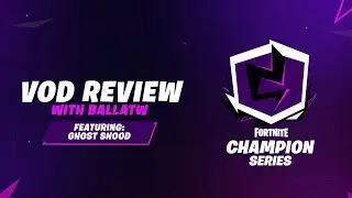 Fortnite Champion Series Week 3 VoD Review (NA - BallaTW/Ghost Snood)
