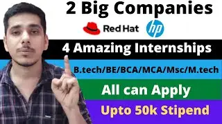 Red Hat Internship | Hp Internship | Internship 2021 |Internship for college students |shubham arora