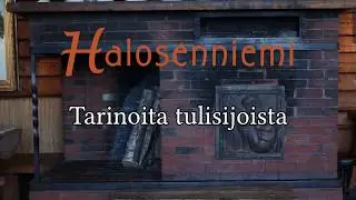 Halosenniemi: Tarinoita tulisijoista