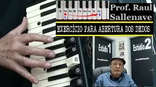 #2/3 - ACORDEON - Exerc&iacute;cio para abertura dos dedos com Prof.  Raul