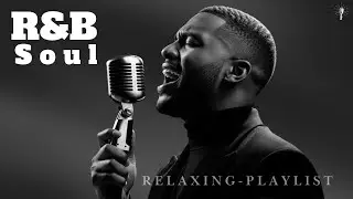 【R&B Soul】Chill Soul R&B for Work and Focus