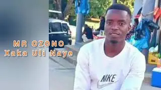 Mr Ozono - Xaka Uli Naye (Áudio Oficial)