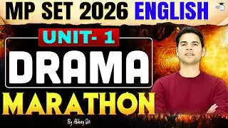 MP SET English | MP SET English Unit 1 Drama Marathon Class | By Abhay Sir
