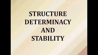 Structure Determinacy and Stablity