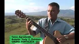 Grupo fortaleza seguidores de jesus canción agradecida contacto 3205138772 y 3204860810