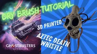 Dry Brushing Tutorial 3D printed Aztec Death Whistle Ghostbusters Afterlife #tutorial #3dprinting