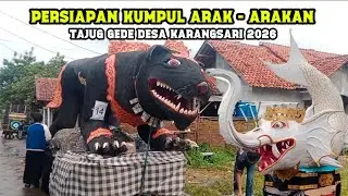 PERSIAPAN KUMPUL Arak - Arakan TAJUG GEDE 2026 Desa Karangsari ❗
