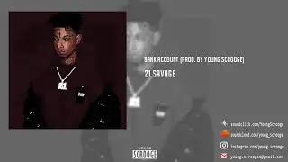 21 Savage - Bank Account Type Beat (Prod. By Young Scrooge)