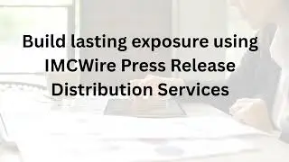 IMCWire Press Release Distribution Services for Wide Media Distribution
