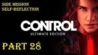 Control 100% Walkthrough 28 - Side Mission: Self-Reflection