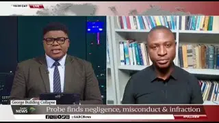 George Building Collapse | Gundo Maswime weighs in on the report findings