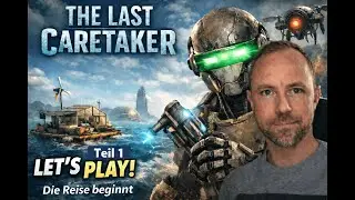 🤖 Die Reise beginnt 🤖 The Last Caretaker Teil 1 #gameplay  #gaming #letsplay #bigrickgameplay