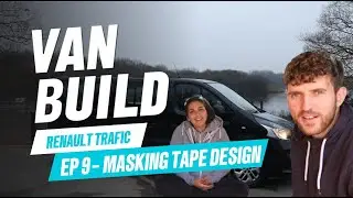 VAN BUILD EP 9: MASKING TAPE FLOOR PLAN - Renault Trafic Conversion