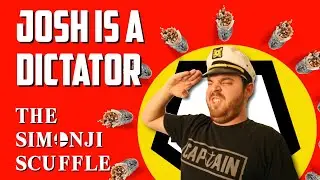 Josh is a Dictator - The Simonji Scuffle