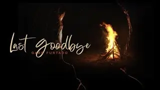 Last Goodbye | Gabe Furtado