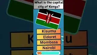🌍 Can You Guess the Capital City of Kenya? 🇰🇪 #quizzicaljourney #capitalcitytrivia #quiz  #top