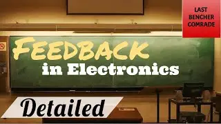 Feedback in Electronics | Feedback theory simplified | What is Feedback in Analog Electronics