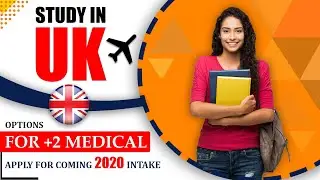 Study in UK options for +2 medical students 2020