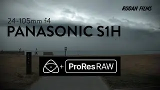 ProRes Raw  Ninja V  Panasonic S1H Test Footage Panasonic 24- 105mm f4