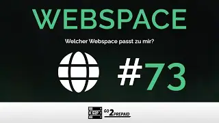 #73 Webspace-Ratgeber - Welcher Webspace passt zu mir?