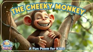 🐒 The Cheeky Monkey | Fun Kids Poem & Nursery Rhyme | Twinkle Poems Official #kidspoem 