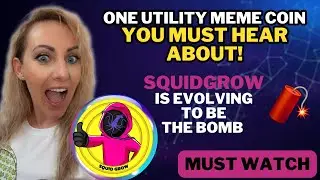One Utility Meme Coin You MUST Hear About! SquidGrow || Crypto Future | Metaverse Coin