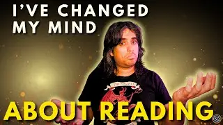 Three Reading Opinions I Completely Changed My Mind On