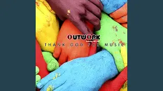 Thank God for Music (Outwork Edit) (feat. Mr Gee)