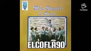 MI BANDA GUAJIRA - MIKE ROSARIO Y SU ORQUESTA LA MURALLA 