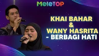 Wany Hasrita Khai BaharKhai Bahar, Wany Hasrita - Berbagi Hati | MeleTOP | Nabil & Hawa