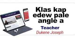 Ann Aprann Pale Anglais ak Teacher Dukene (Angle n Toupatou) part IV
