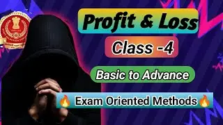 🎯Profit and Loss Class-4 I Profit & loss  for SSC CGL, CHSl  I Profit &oss Maths Tricks & Concepts