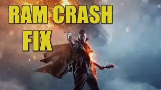 Battlefield 1 RAM Crash Fix