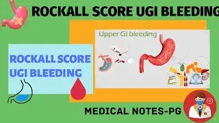 ROCKALL SCORE UPPER GI BLEEDING | MEDICAL NOTES PG | MEDICAL VIDEOS