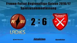 Futsalicious Ladies vs. Holzpfosten Schwerte (Highlights WDFV Frauen-Futsal-Regionalliga 2016/2017)
