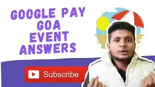 Google Pay Goa event answers || Goa event ke जवाब