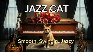 JAZZ CAT | Upbeat jazz rhythms to lift your spirit, relax your mind, and brighten your day.