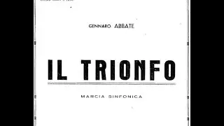 Gennaro Abbate - Il Trionfo (Marcia Sinfonica)