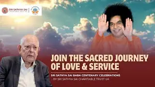 Join the Sacred Journey of Love & Service | Khushal Jethwani | Sai 100 Years | Vishwa Shanti Yagna