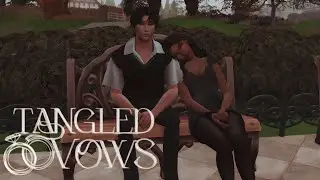 【Tangled Vows 】【Ep 2】【Sims 4 Love Story】