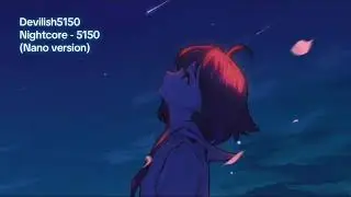 Nightcore  - 5150 (Nano version) 