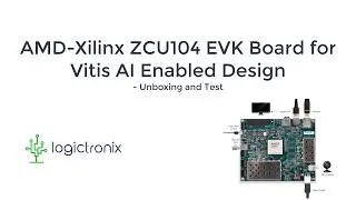 ZCU104 Vitis AI Enablement - Unboxing + DPU Testing
