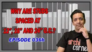 AC  036b - Why are studs spaced at 12