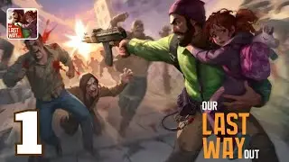 Our Last Way Out Gameplay Walkthrough Part 1 (Android, ios)