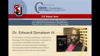 Webinar: Dr. Edward Donalson III - The #BlackLivesMatter Movement: Toward an Intersectional Theology
